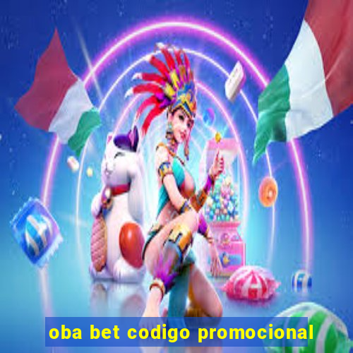 oba bet codigo promocional